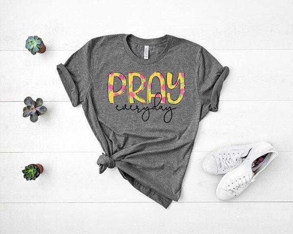 pray everyday motivational religious t shirt