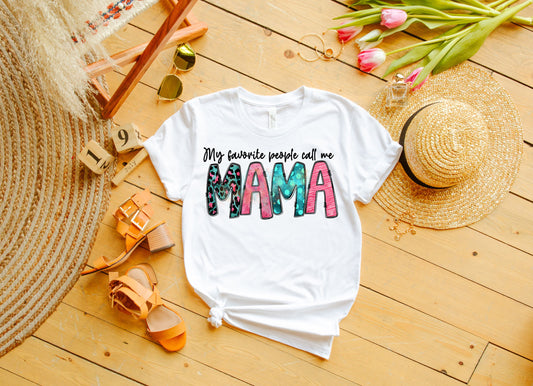 my favorite people call me mama