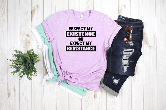respect my existence