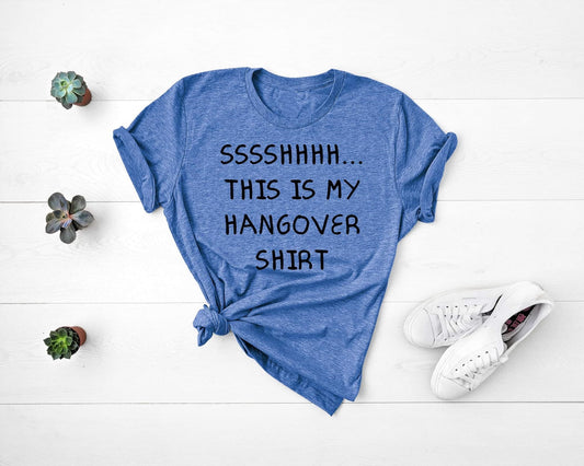 this is my hangover shirt