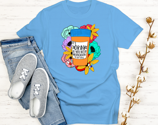 its okay if you need medication