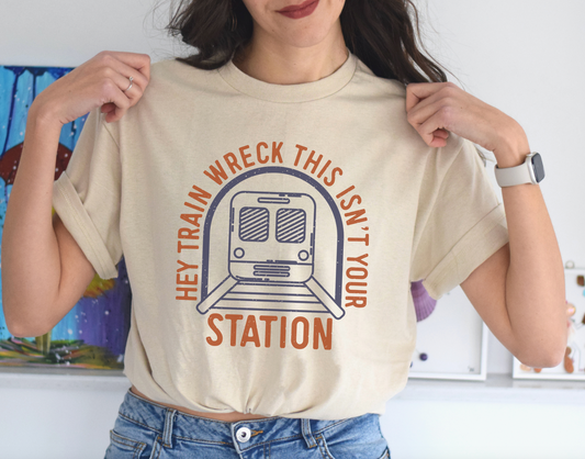 Hey Train Wreck this isn't your Station