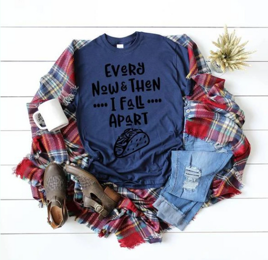 every now then i fall apart taco lover t shirts