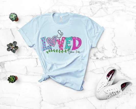 so loved inspirational religious t shirt