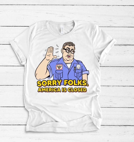 sorry folks america is closed