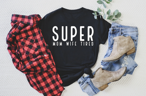 super mom wife tired