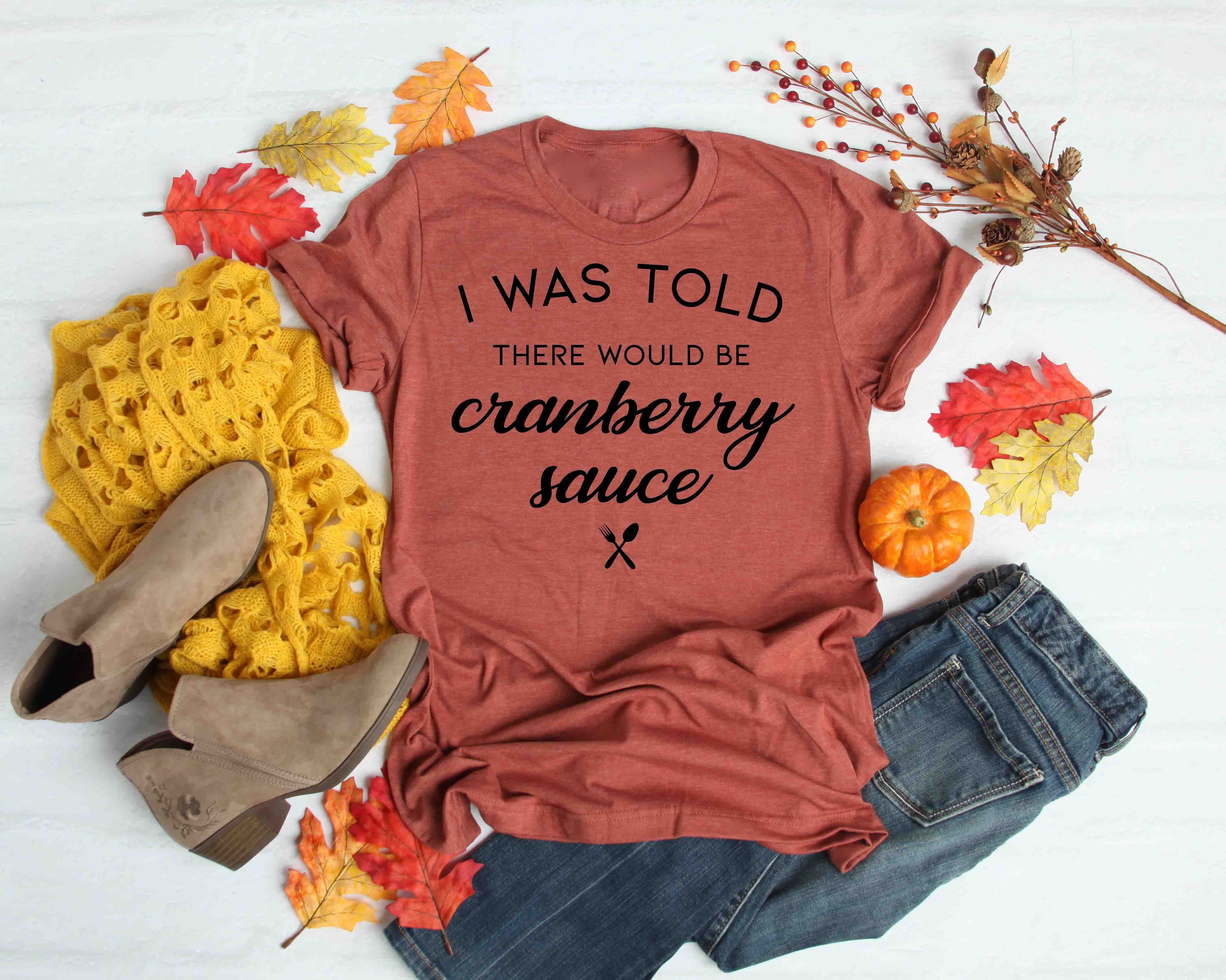 told there would be cranberry sauce