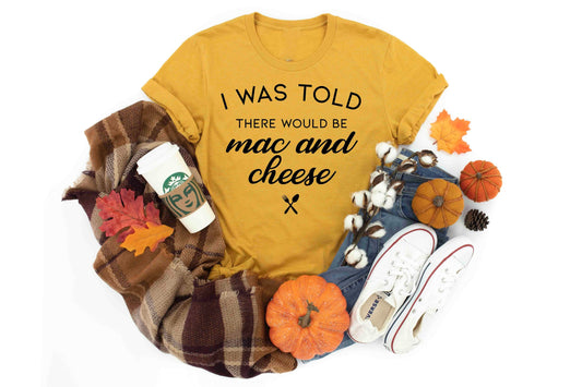 told there would be mac and cheese