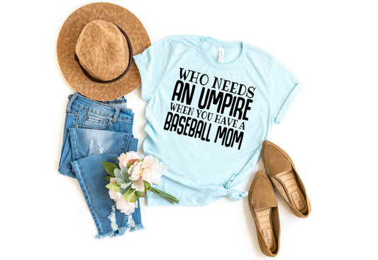 who needs an umpire baseball mom