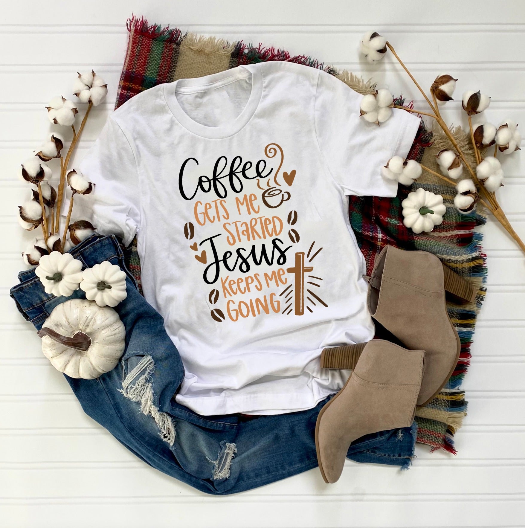 coffee gets me started jesus keeps me going