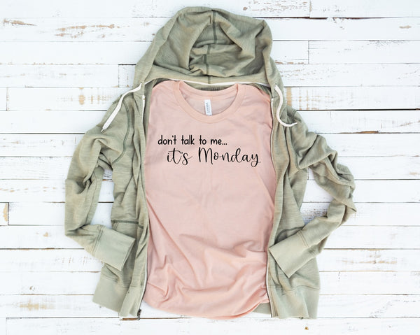 dont talk to me its monday tee
