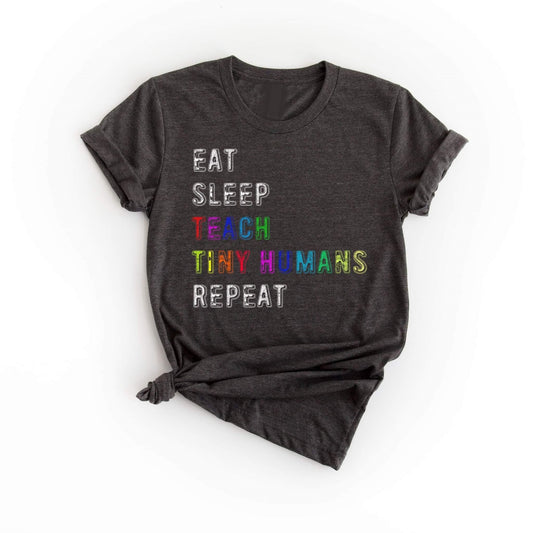 eat sleep teach tiny humans repeat