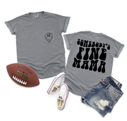 somebodys fine mama comfort colors