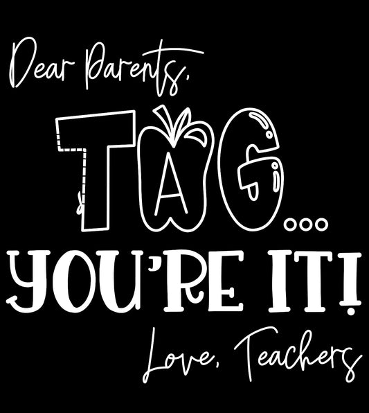 you’re it love teachers