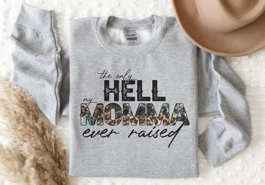 The Only Hell My Momma Ever Raised