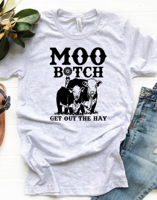 moo bitch get out the hay