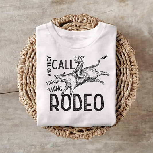 And They Called The Thing Rodeo