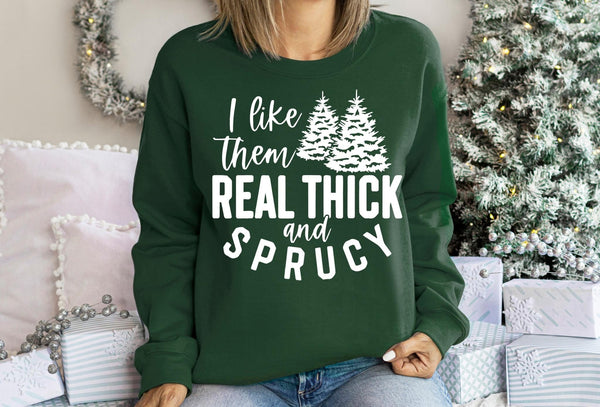 Thick And Sprucy