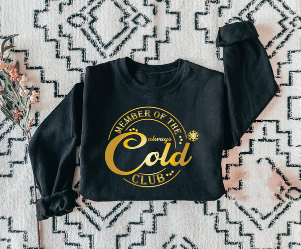 Member Of The Always Cold Club Gold Foil