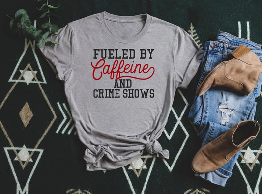 fueled by caffeine and crime shows