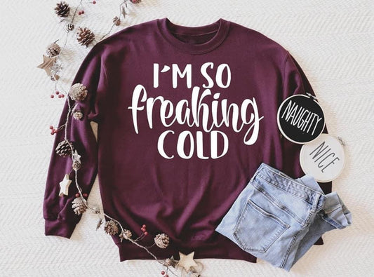 I’m So Freaking Cold