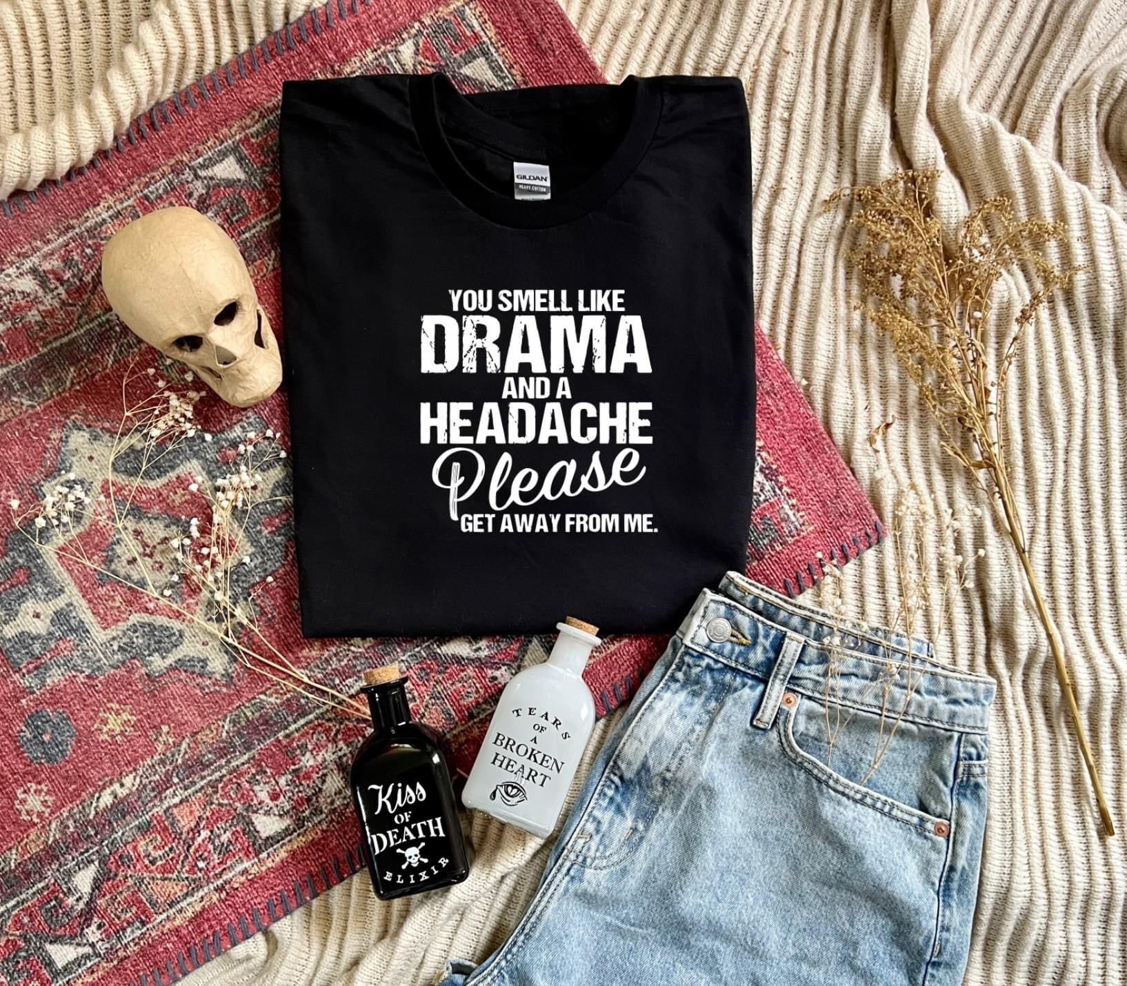 You Smell Like Drama