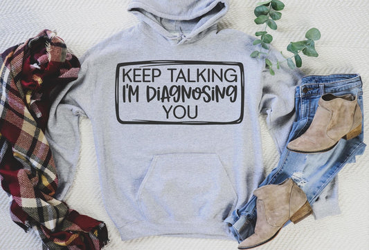 Keep Talking I’m Diagnosing You