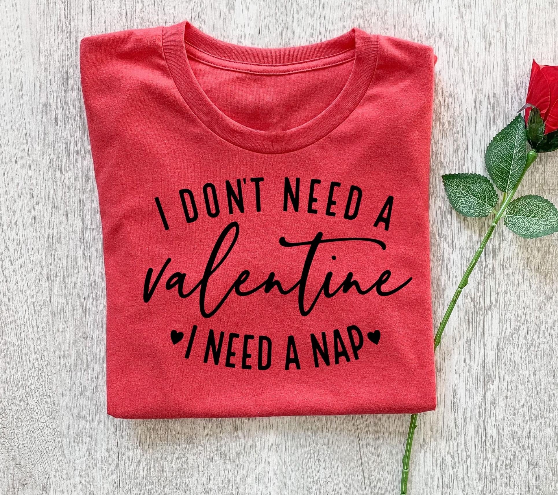 I Don’t Need A Valentine Black Font