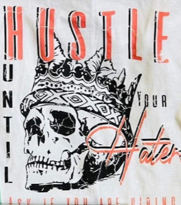 hustle until your haters skull