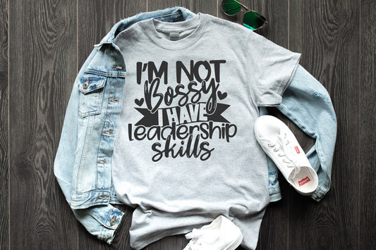 im not bossy i have leadership skills