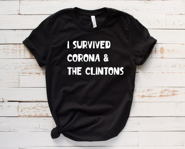 i survived corona and the clintons tee
