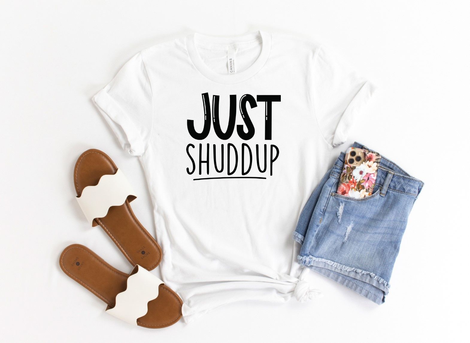 just shuddup