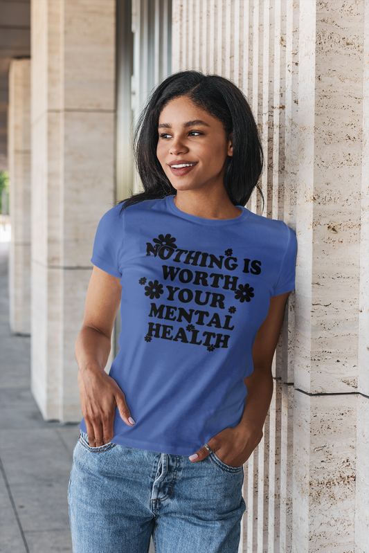 nothing is worth your mental health