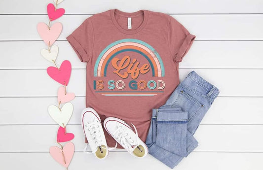 life is so good rainbow