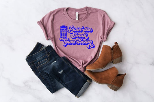 livin the small town dream