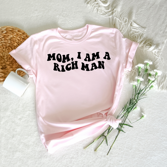 mom i am a rich man