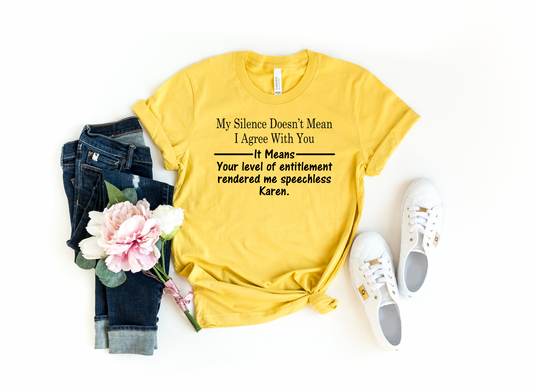 my silence doesnt mean i agree with you