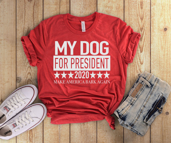 my dog for president tee