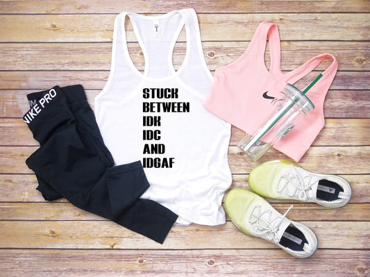 stuck between idk idc and idgaf