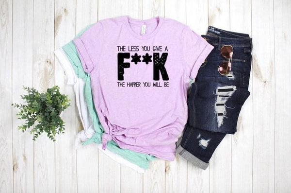 the less you give a f k tee