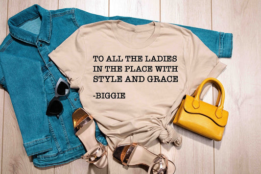 to all the ladies in the place