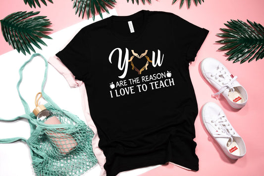 you are the reason i love to teach