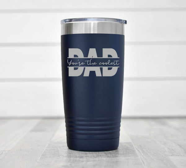 youre the coolest dad tumbler